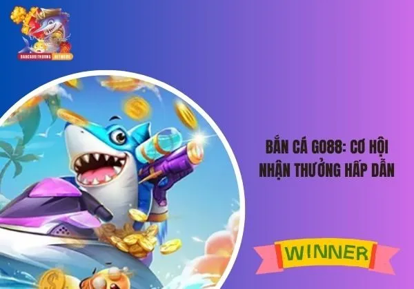 bắn cá Go88